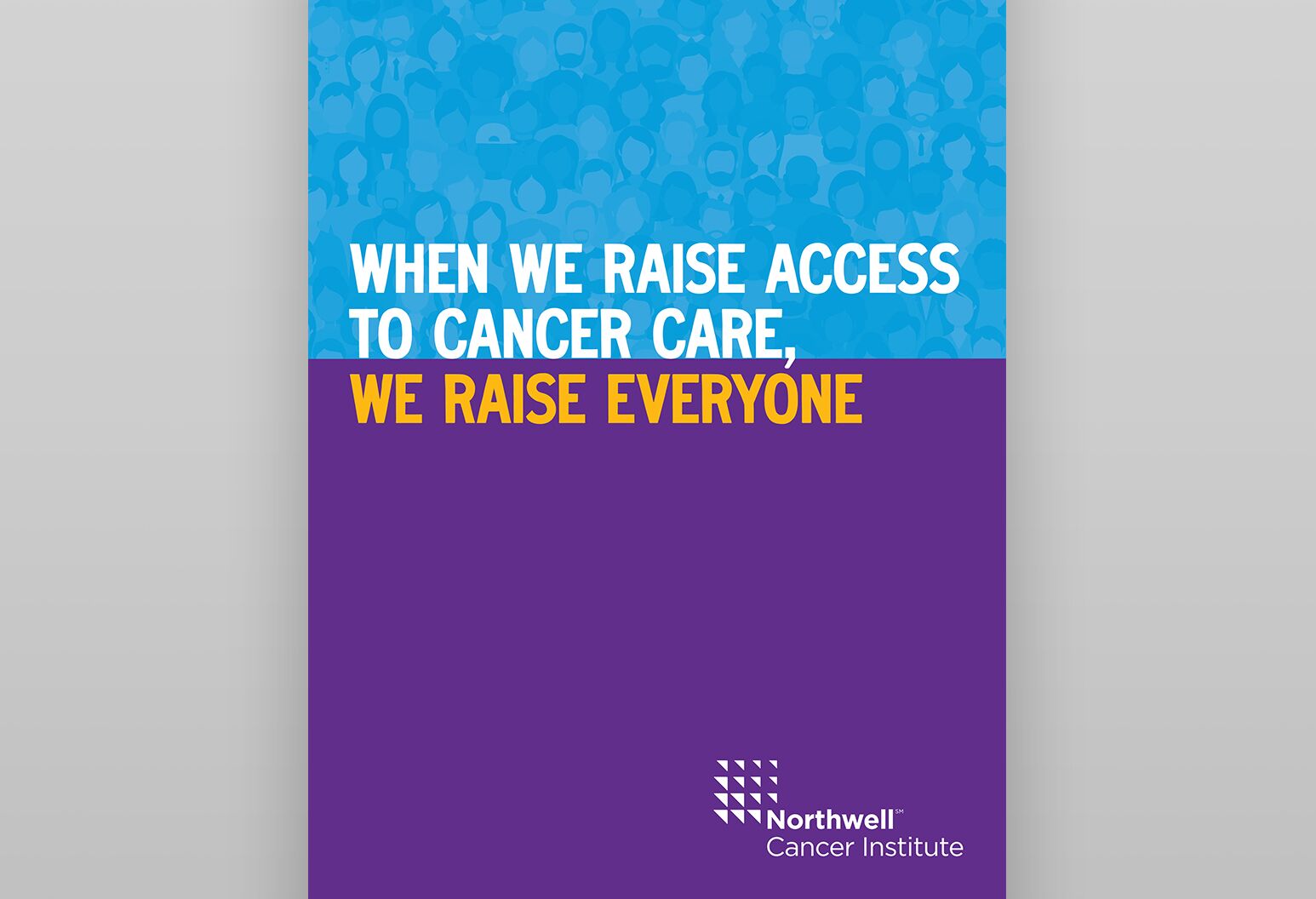 Blue and purple box reads: When we raise access to cancer care, we raise everyone